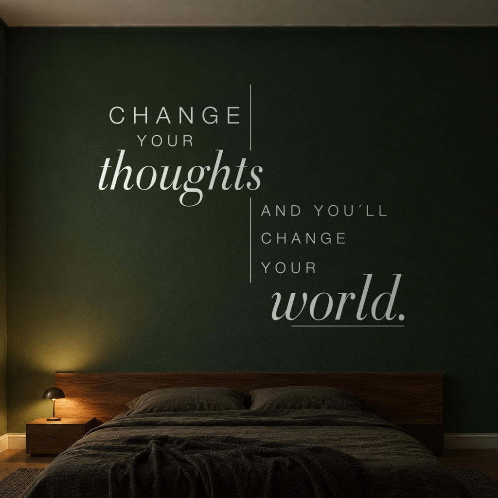 Change Your Thoughts Wall Decal, Inspirational Quote Wall Art, Bedroom Script Decor, Vinyl