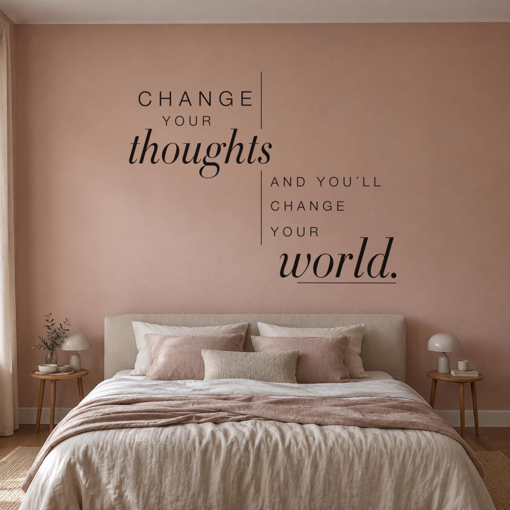 Change Your Thoughts Wall Decal, Inspirational Quote Wall Art, Bedroom Script Decor, Vinyl