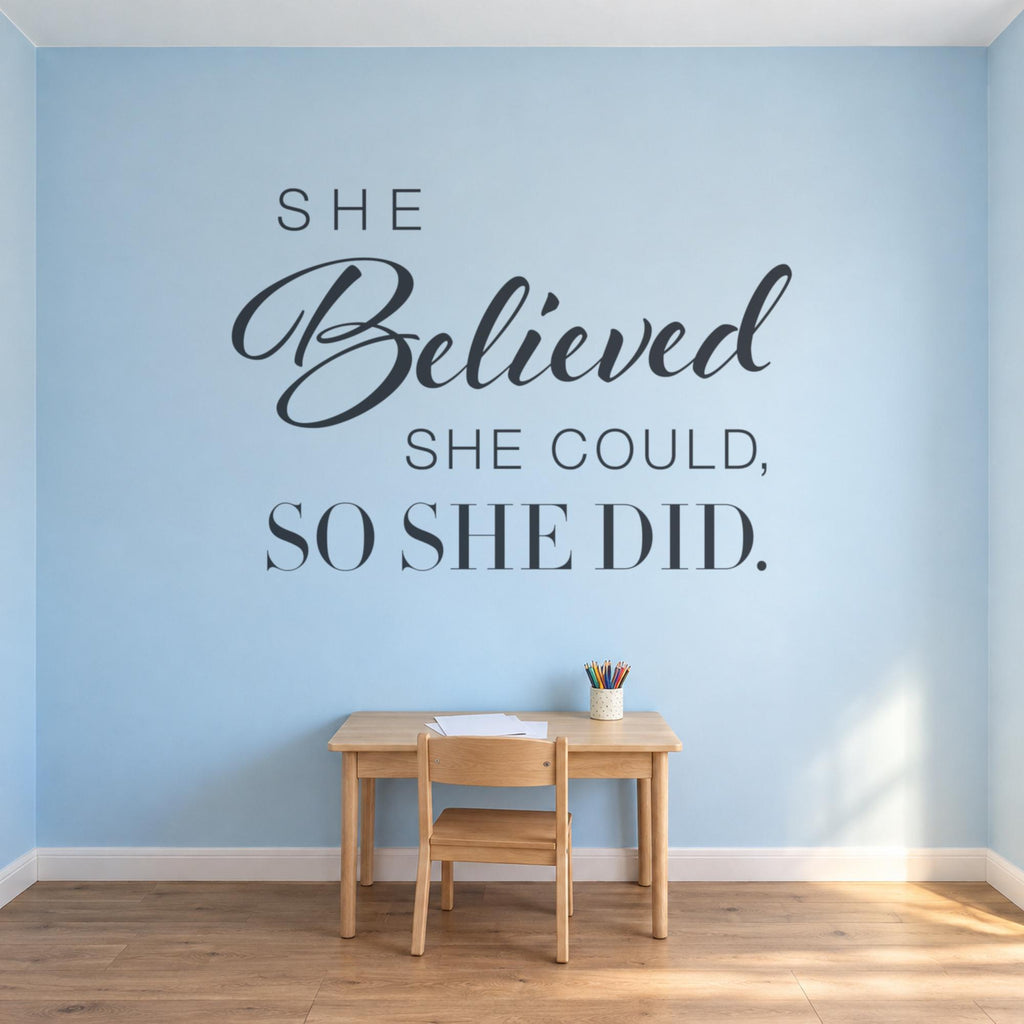 She Believed She Could So She Did Wall Decal, Girls Bedroom Decor, Nursery Wall Art