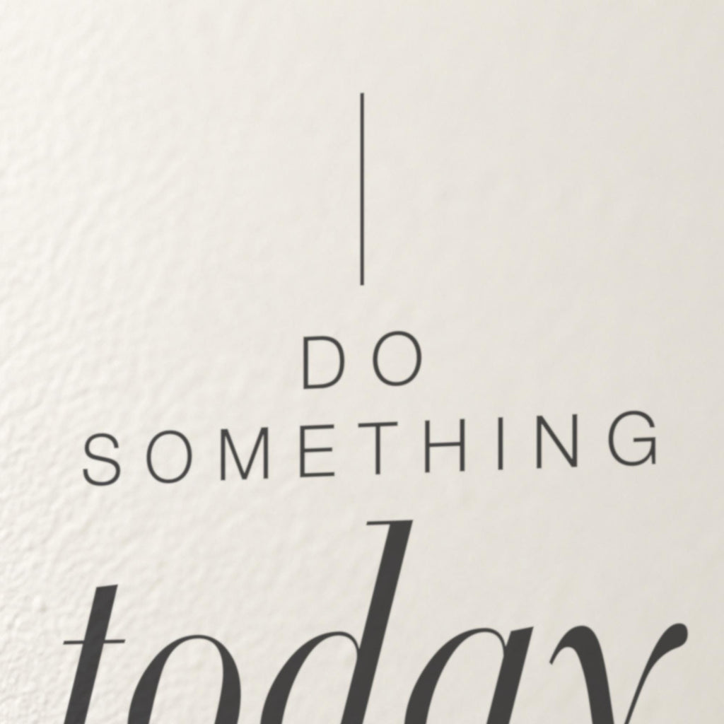 Do Something Today Wall Decal, Tall Inspirational Quote, Hallway Decor, Vinyl Script