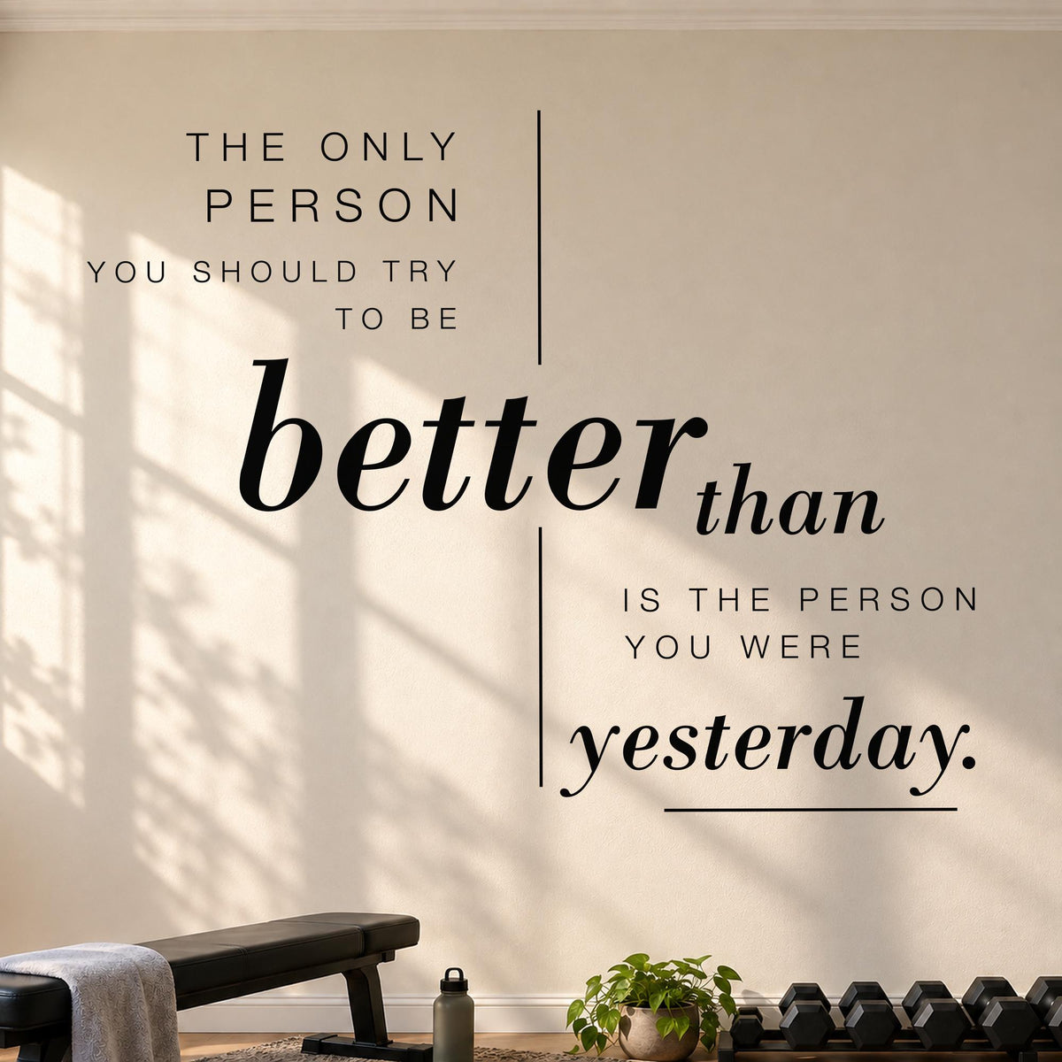 Better Than Yesterday Wall Decal, Home Gym Wall Art, Motivational Quote, Vinyl Lettering