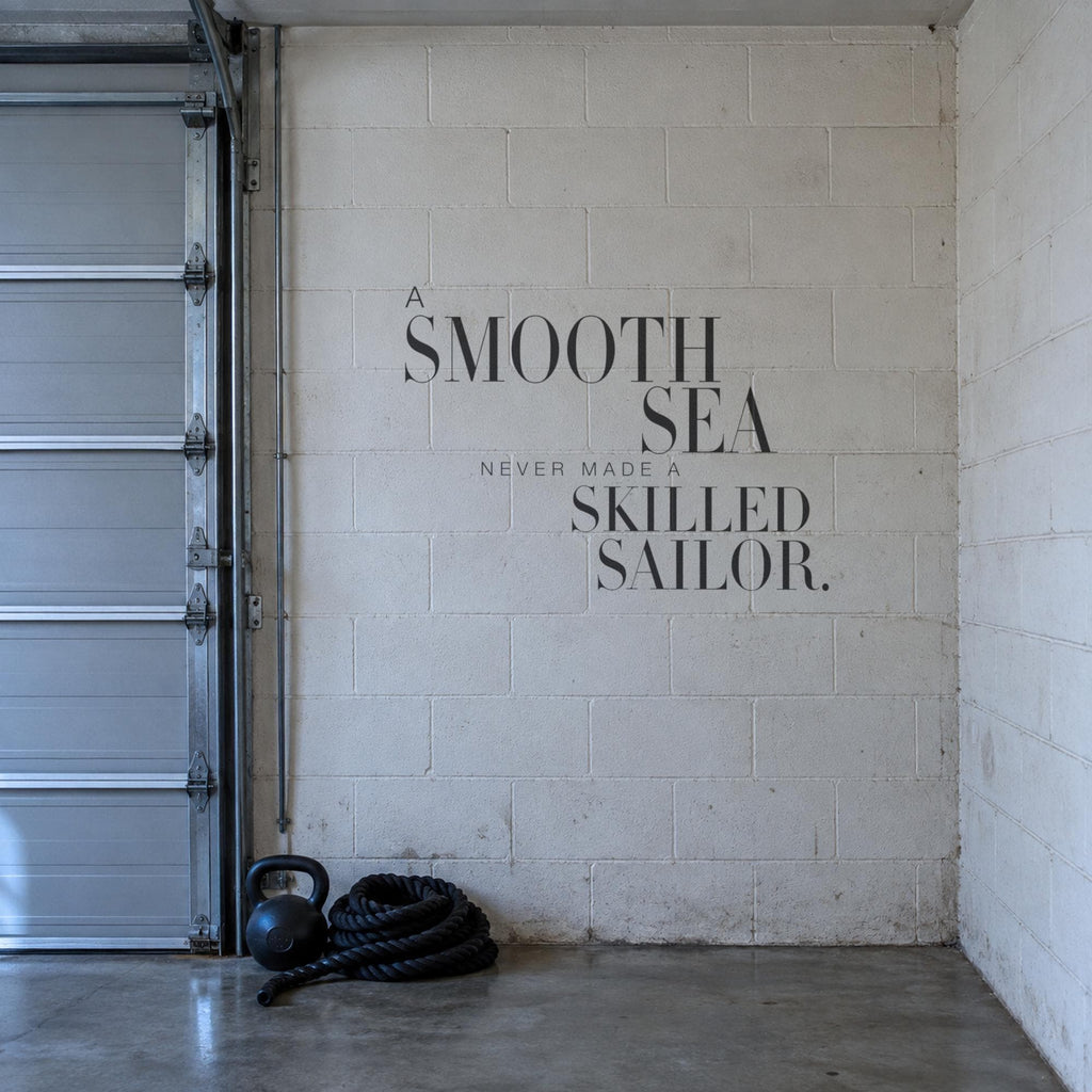A Smooth Sea Never Made A Skilled Sailor Wall Decal, Nautical Quote Home Gym Wall Art, Resilience Vinyl Lettering