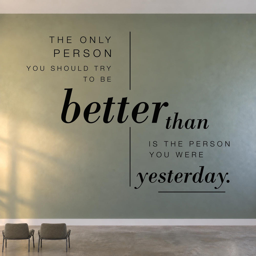 Better Than Yesterday Wall Decal, Growth Mindset Office Sign, Motivational Wall Art, Classroom and Study Vinyl Quote