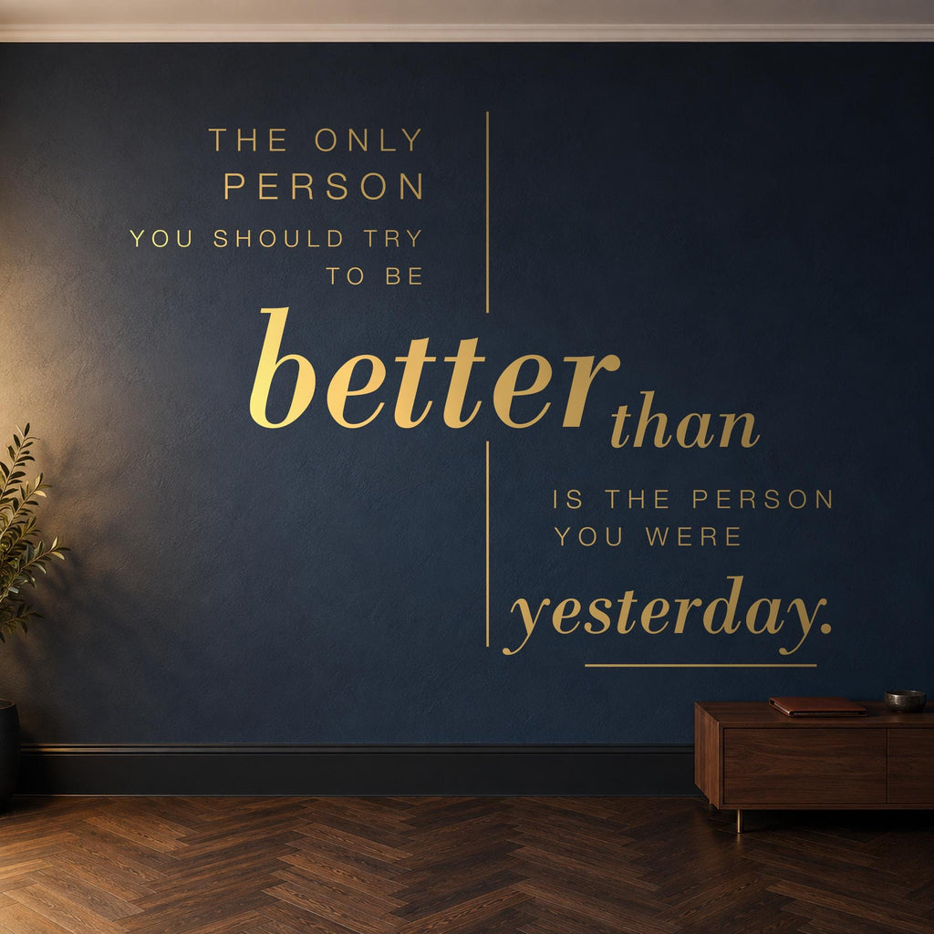 Better Than Yesterday Wall Decal, Growth Mindset Office Sign, Motivational Wall Art, Classroom and Study Vinyl Quote