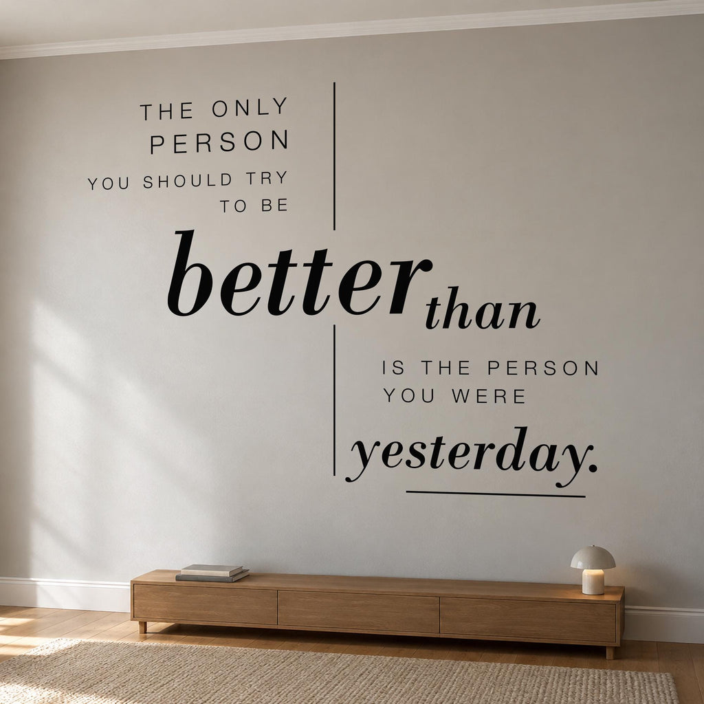 Better Than Yesterday Wall Decal, Growth Mindset Office Sign, Motivational Wall Art, Classroom and Study Vinyl Quote