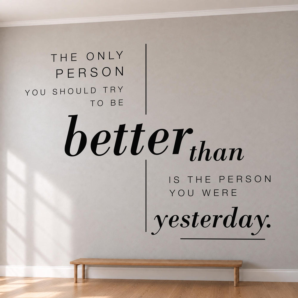 Better Than Yesterday Wall Decal, Growth Mindset Office Sign, Motivational Wall Art, Classroom and Study Vinyl Quote
