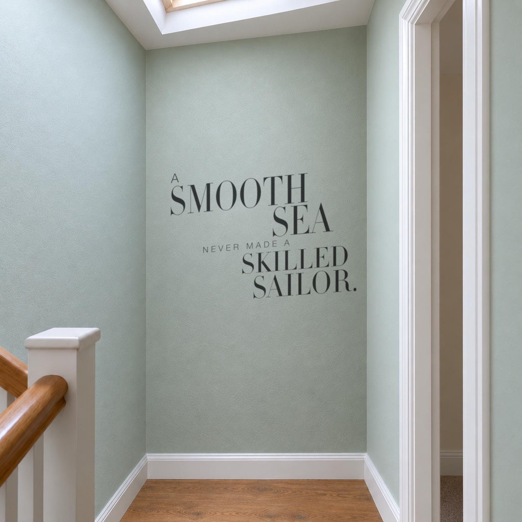 A Smooth Sea Never Made A Skilled Sailor Wall Decal, Nautical Quote, Living Room Decor
