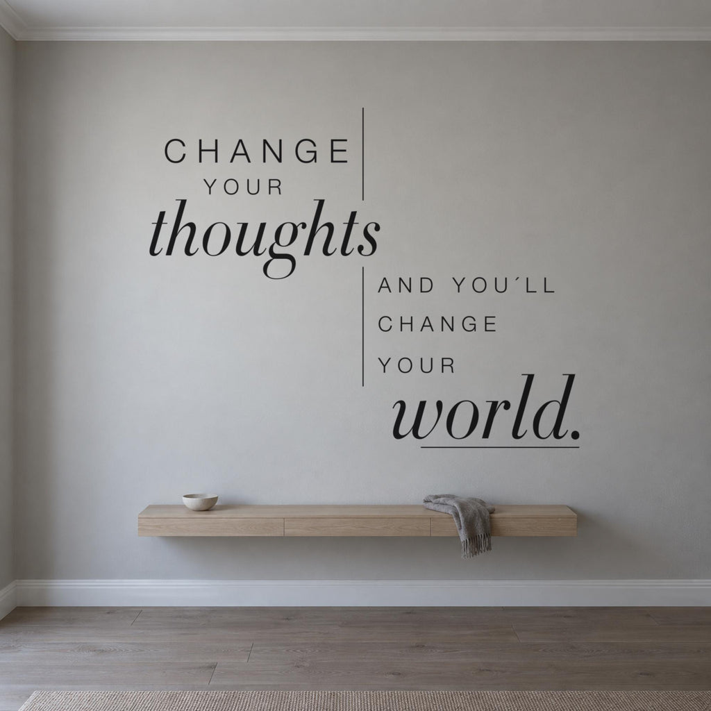 Change Your Thoughts Wall Decal, Inspirational Quote Wall Art, Bedroom Script Decor, Vinyl