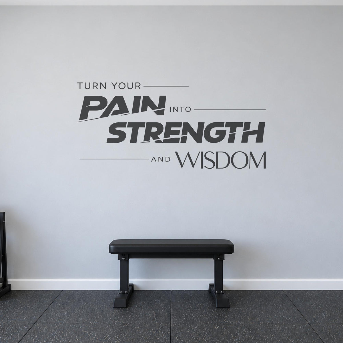 Turn Your Pain Into Strength And Wisdom Wall Decal, Gym Motivational Quote, Home Gym Vinyl Decor