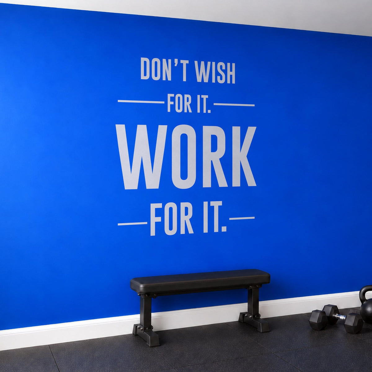 Dont Wish For It Work For It Wall Decal, Vertical Gym Quote, Home Gym Motivational Vinyl Art