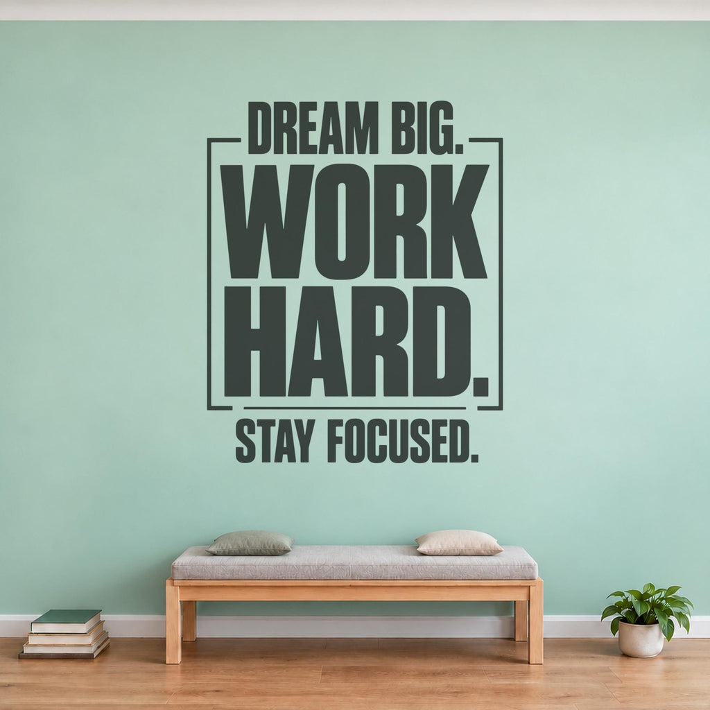 Stay Focused Wall Decal, Dream Big Work Hard Office Quote, Study Room Motivational Vinyl Decor