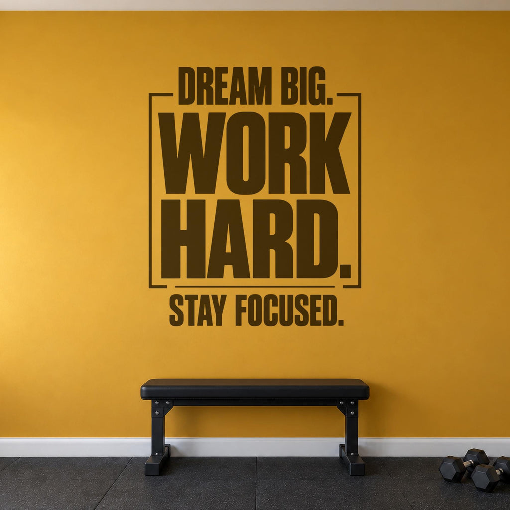 Dream Big Work Hard Stay Focused Wall Decal, Bold Framed Gym Quote, Home Gym Motivation Vinyl