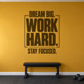 Dream Big Work Hard Stay Focused Wall Decal, Bold Framed Gym Quote, Home Gym Motivation Vinyl