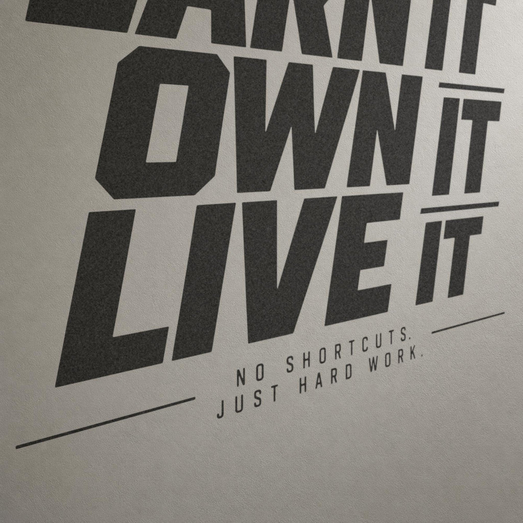 Earn It Own It Live It Wall Decal, No Shortcuts Hard Work Gym Quote, Garage Gym Motivation Vinyl Art