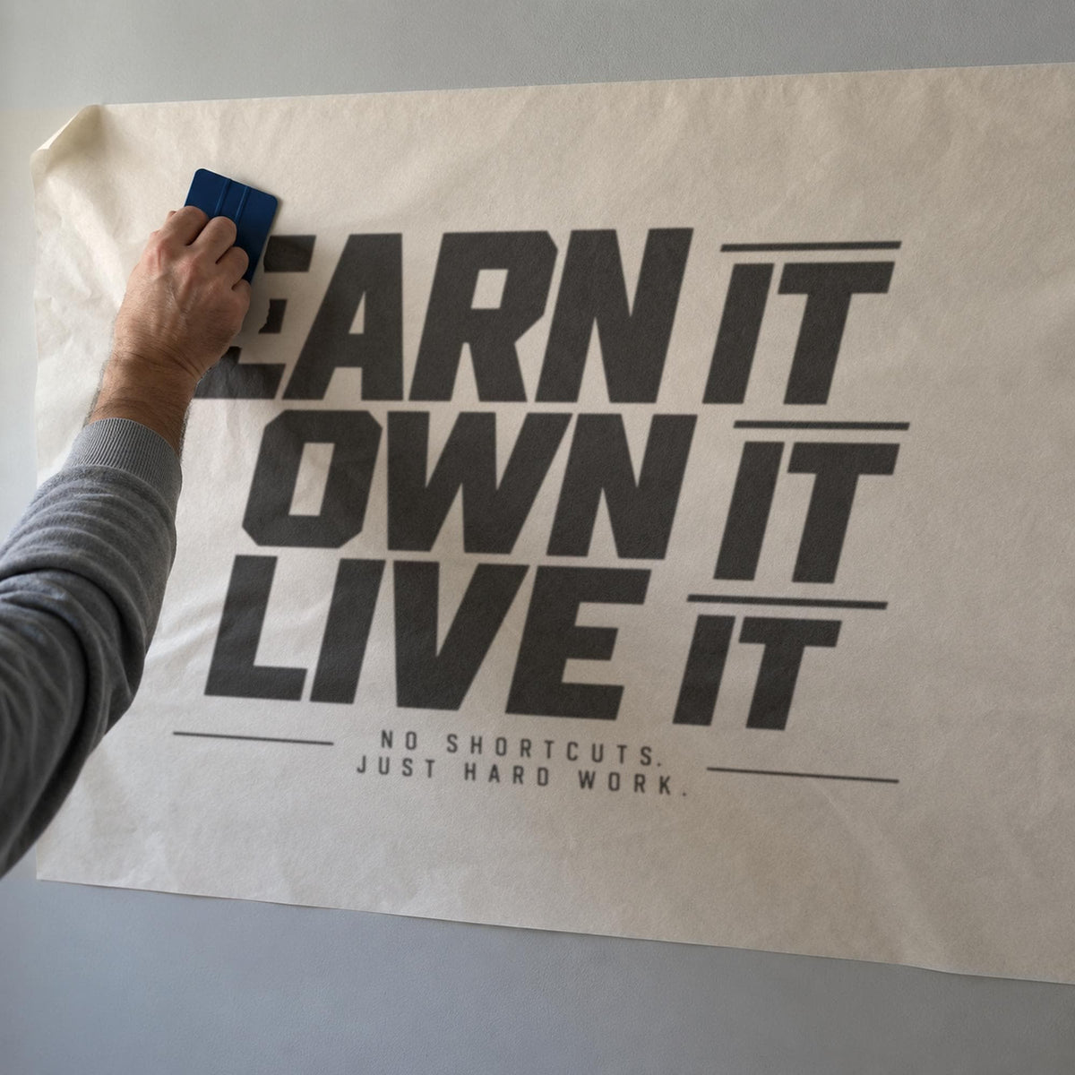 Earn It Own It Live It Wall Decal, No Shortcuts Hard Work Gym Quote, Garage Gym Motivation Vinyl Art