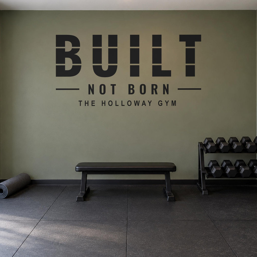 Built Not Born Gym Wall Decal, Home Gym Wall Art, Personalized Gym Name Sign, Garage Gym Wall Decor, Strength Motivation Quote