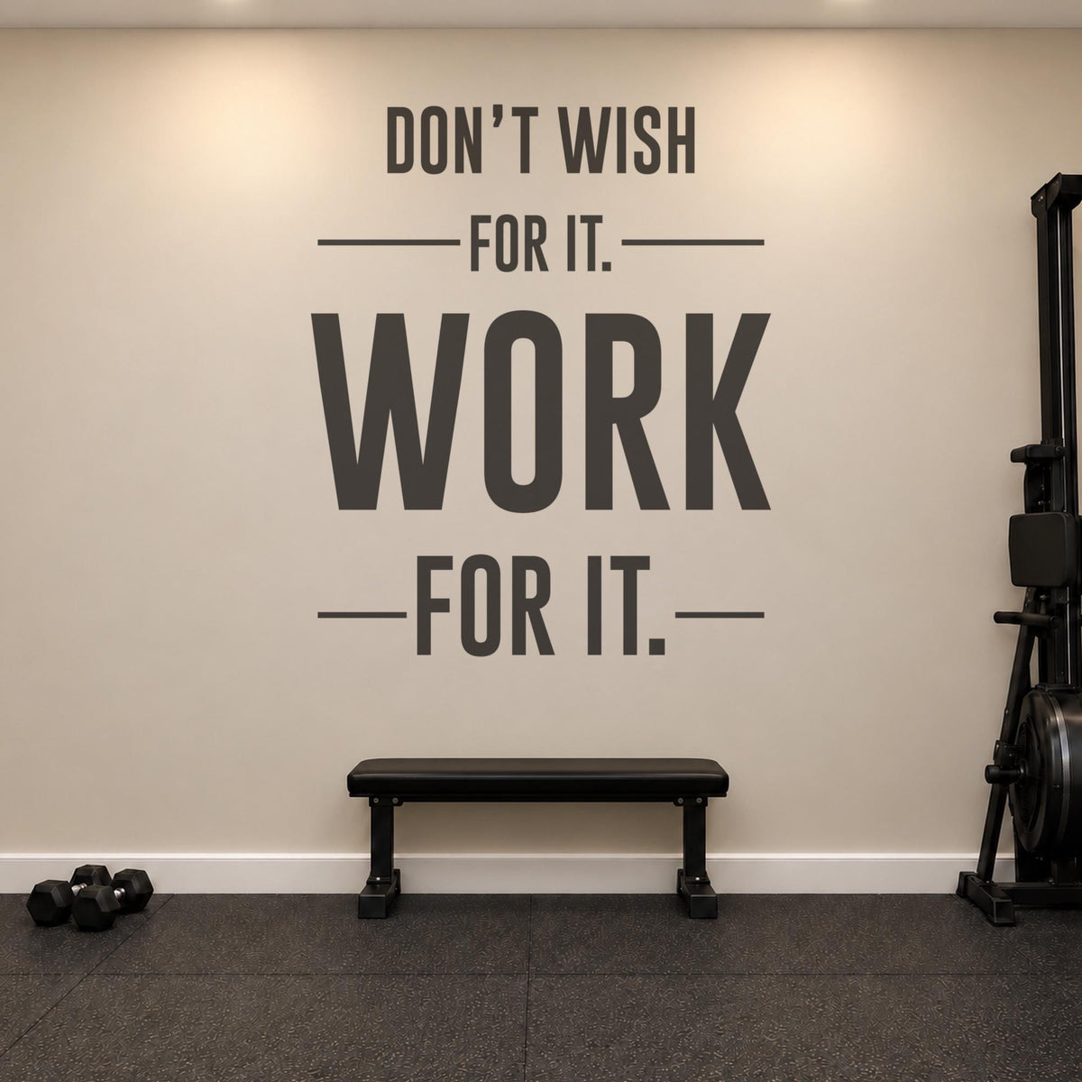 Dont Wish For It Work For It Wall Decal, Vertical Gym Quote, Home Gym Motivational Vinyl Art