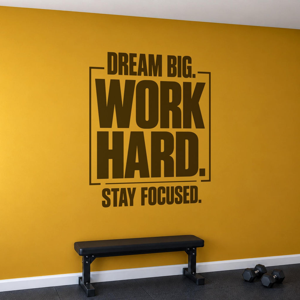 Dream Big Work Hard Stay Focused Wall Decal, Bold Framed Gym Quote, Home Gym Motivation Vinyl