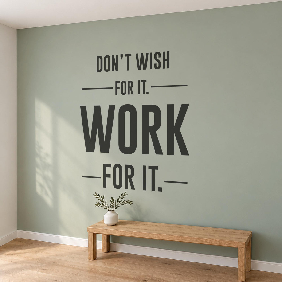 Work For It Wall Decal, Dont Wish For It Office Quote, Entrepreneur Motivational Vinyl Decor