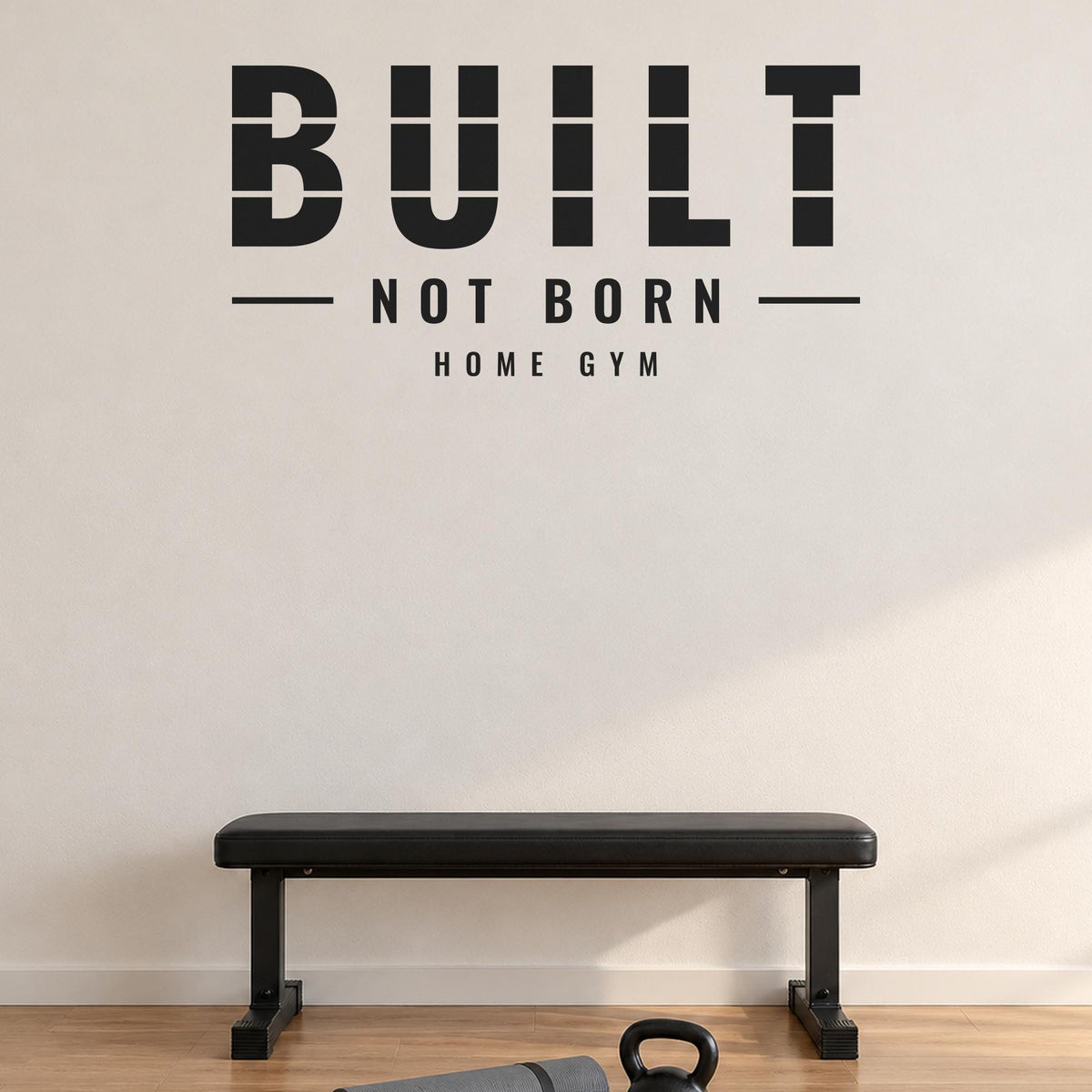Built Not Born Gym Wall Decal, Home Gym Wall Art, Personalized Gym Name Sign, Garage Gym Wall Decor, Strength Motivation Quote