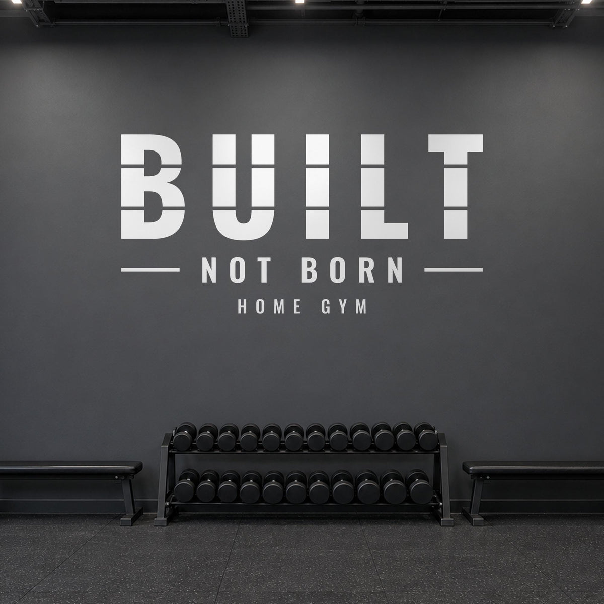 Built Not Born Gym Wall Decal, Home Gym Wall Art, Personalized Gym Name Sign, Garage Gym Wall Decor, Strength Motivation Quote