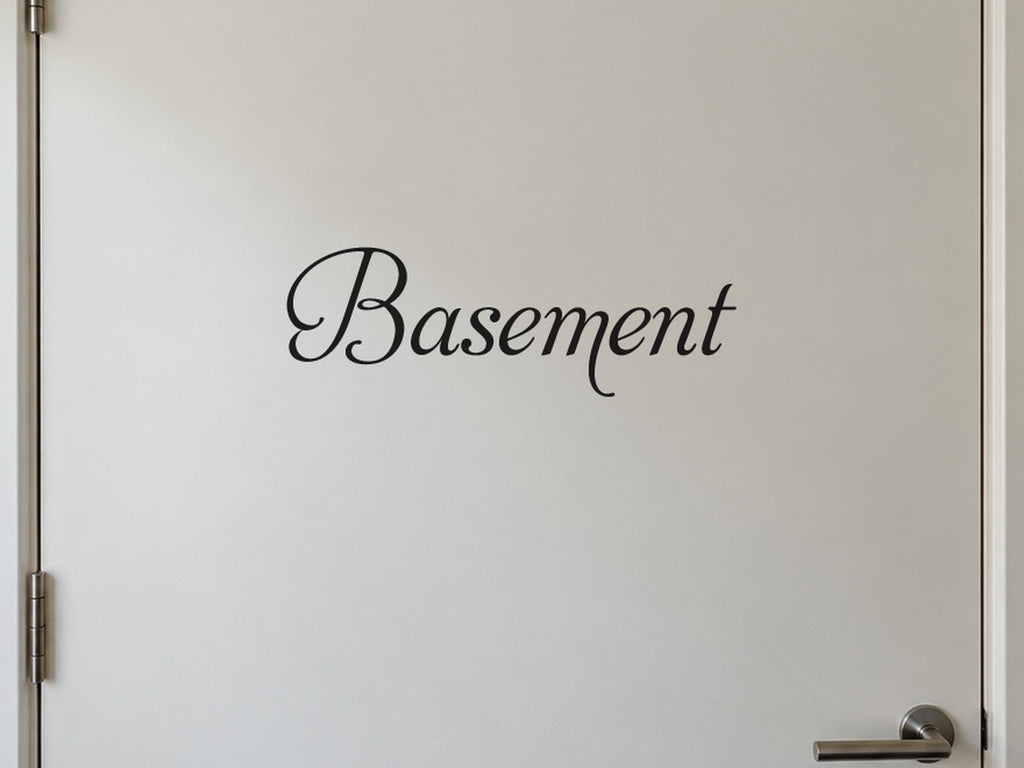 Basement Door Sign, Elegant Script Vinyl Decal for a Basement or Man Cave Door