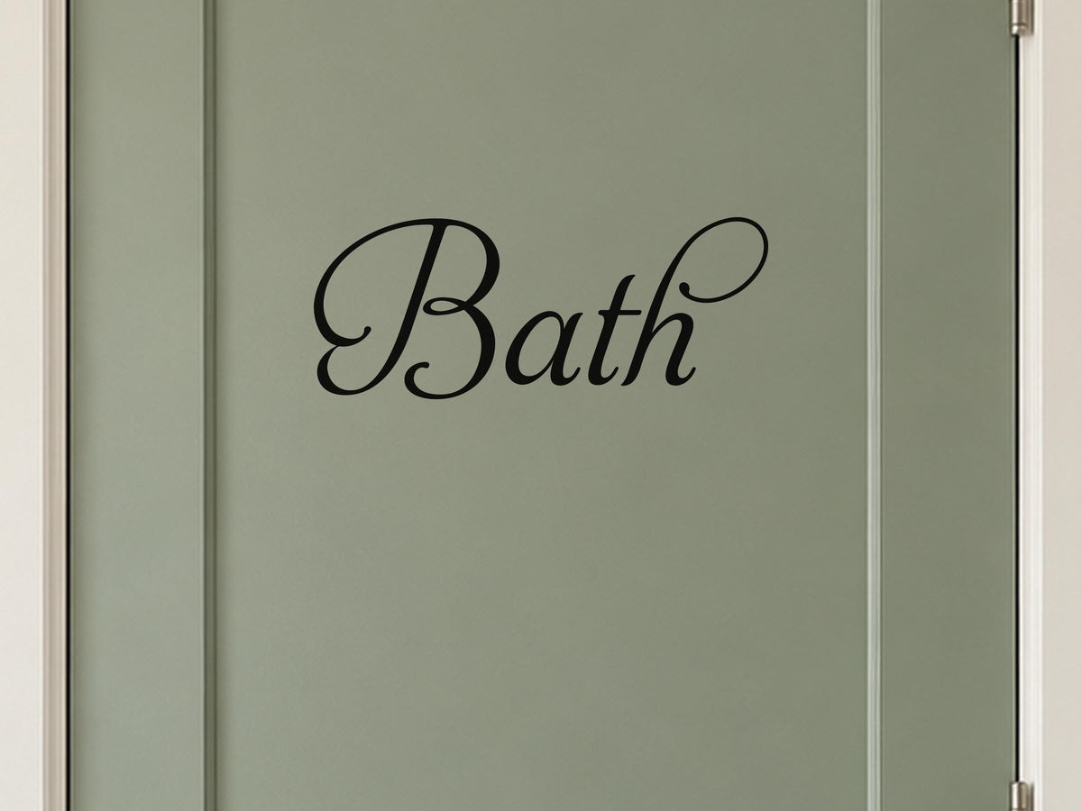 Bath Door Sign, Elegant Script Vinyl Decal for a Bathroom or Powder Room Door