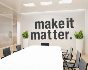 Make It Matter Office Wall Art 1