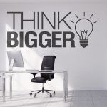Think Bigger Office Wall Sticker