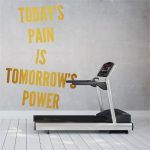 Todays Pain is Tomorrows Power Wall Decal - Gold Foil