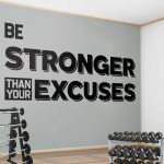 Stronger Than Your Excuses Wall Sticker
